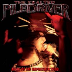 Piledriver (CAN) : Night of the Unpolished Turd